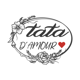 tata d'amour pour toujours cadeau de fête pour famille T-Shirt