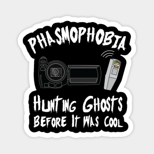 Phasmophobia - Hunting ghosts Magnet