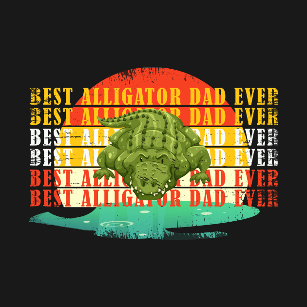 Best Alligator Dad Ever by Calisi