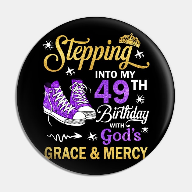 Stepping Into My 49th Birthday With God's Grace & Mercy Bday Pin by MaxACarter