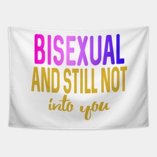 bisexual and still not into you Tapestry