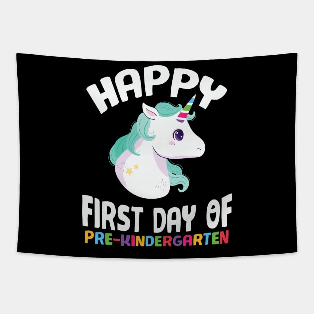 Cute Unicorn Happy First Day of Pre Kindergarten First Day of School Gift Tapestry by BadDesignCo