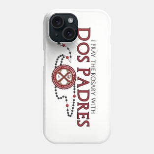 Dos Padres Phone Case