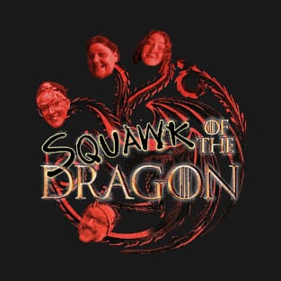 SQUAWK of the Dragon ART T-Shirt
