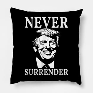 Never Surrender Trump Pillow