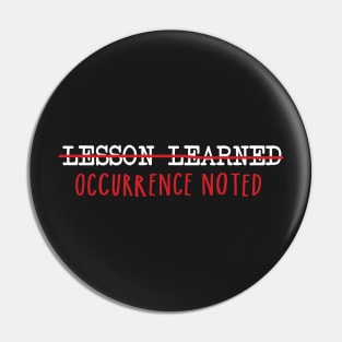 Lesson learned Pin