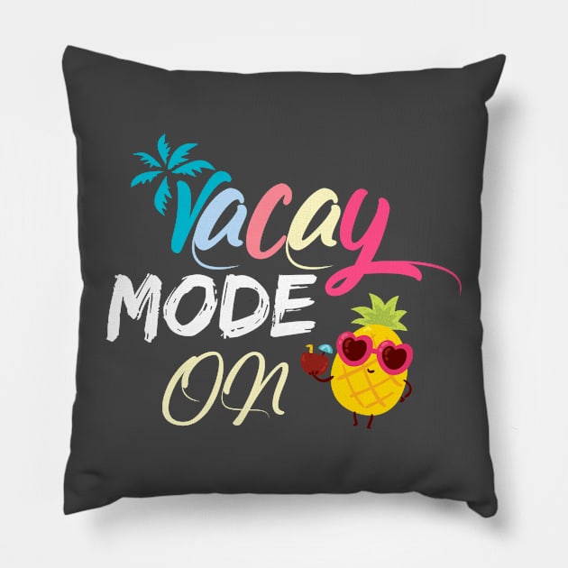 Vacay mode on travel camping lover funny summer Pillow by Daniel white