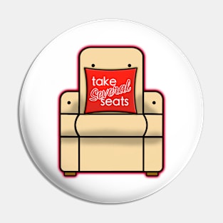 Take Several Seats Pin