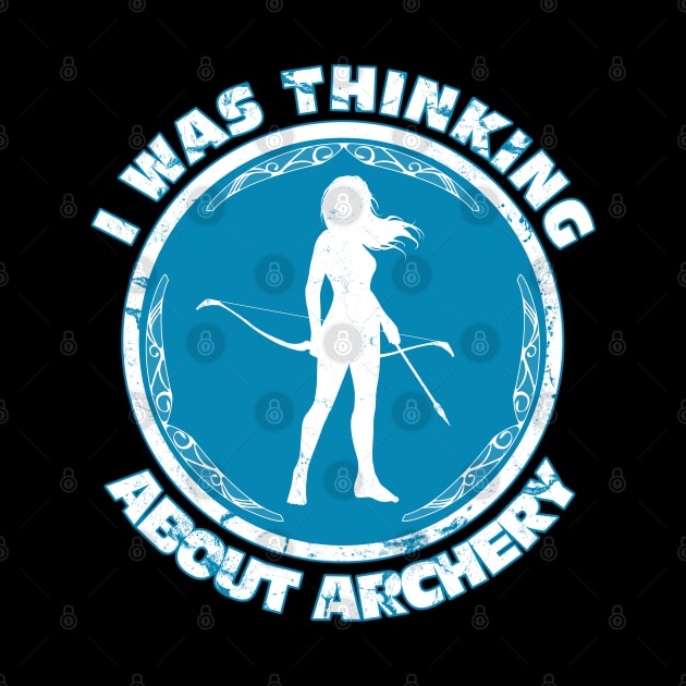 I was thinking about archery by NicGrayTees