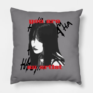 you are an artist. design Pillow