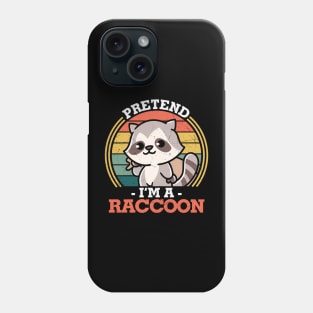 Pretend I'm a Raccoon Funny Last Minute Halloween Gift Phone Case