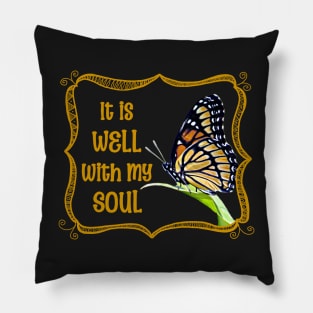 It is WELL with my SOUL Pillow