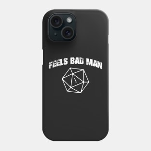 D20 Dice Feels Bad Man Game Master Gaming Phone Case