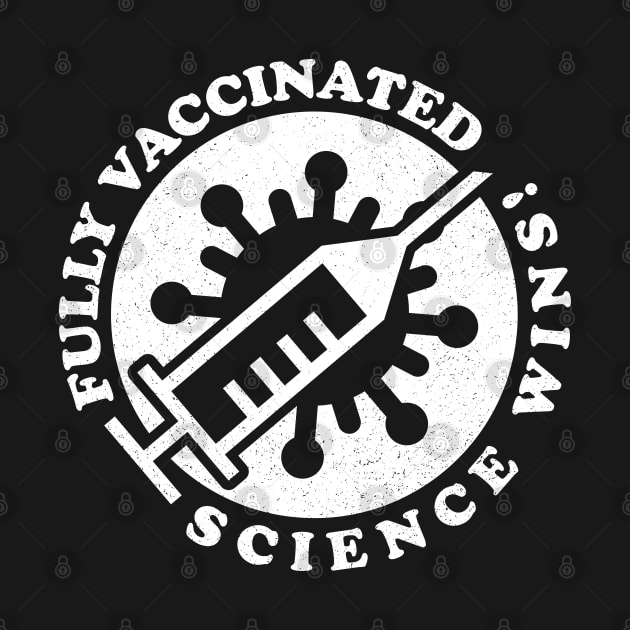 Fully Vaccinated - Science Wins! ✅ by Sachpica
