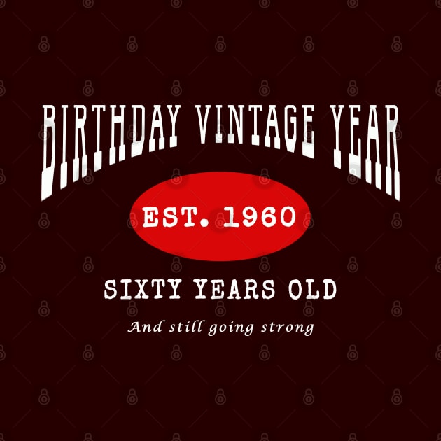 Birthday Vintage Year - Sixty Years Old by The Black Panther