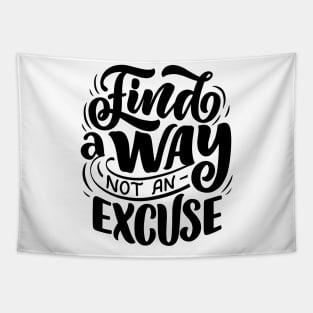 Find a way not an excuse - Lettering Tapestry