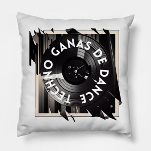 Techno ganas de dance vinilo Pillow