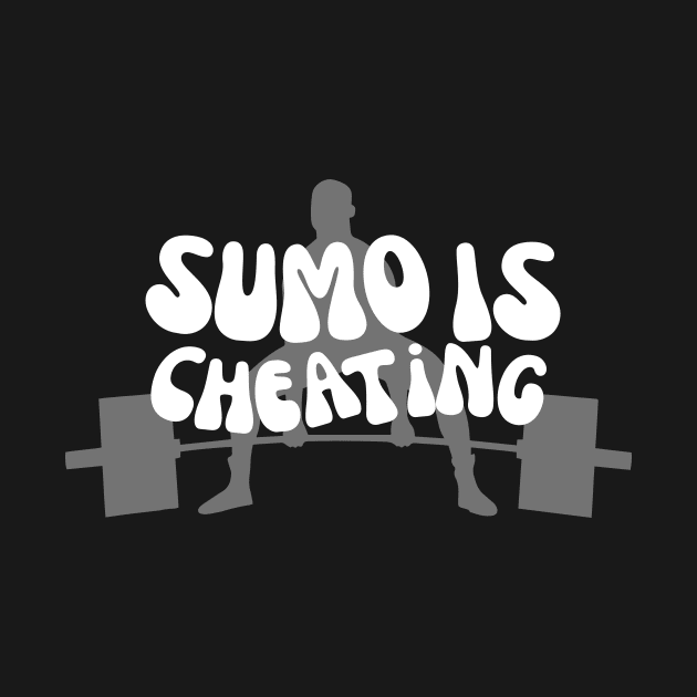 Sumo is cheating by Jaxon Apparel