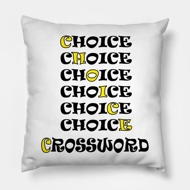 choice crossword tshirt Pillow by NEBULA-mono pro