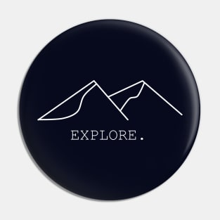 Explore the Mountains Pin