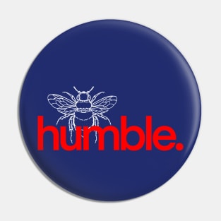 Be humble. Pin