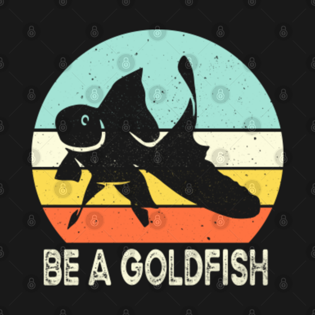 Discover Vintage Be A Goldfish - Be A Goldfish - T-Shirt