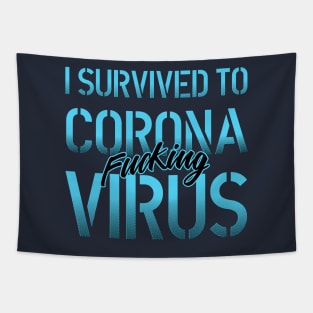 I Survived to corona fcking virus lettering blue and black art over a dark grey background. T shirt and stamps concept Tapestry