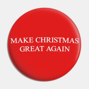 Make Christmas Great Again - Trump Satire Pin