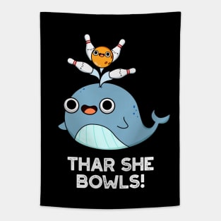 Thar She Bowls Cute Whale Bowling Pun Tapestry