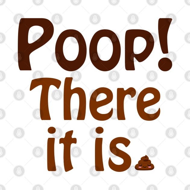 Poop! There It Is. by PeppermintClover