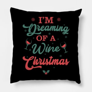 I'm Dreaming Of A Wine Christmas Pillow