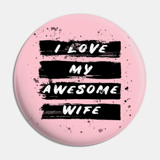 i love my awesome wife Pin