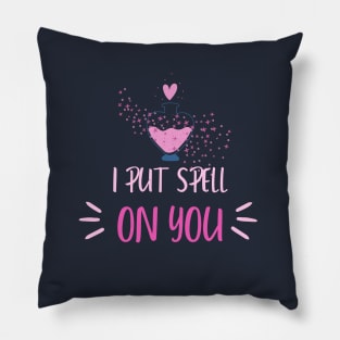 I put spell on you Pillow