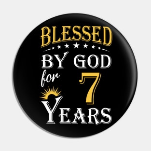 Blessed By God For 7 Years 7th Birthday Pin