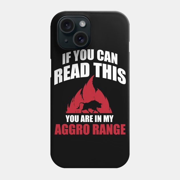 If you can read thits you are in my aggro range Phone Case by nektarinchen