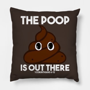 The Poop is Out There Christian Shirts Pillow