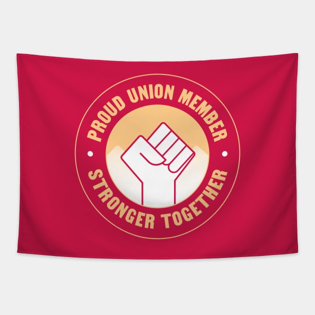 Proud Union Member - Unionised Work Tapestry by Football from the Left