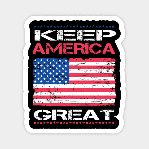 Keep America Great Magnet by HelloShirt Design