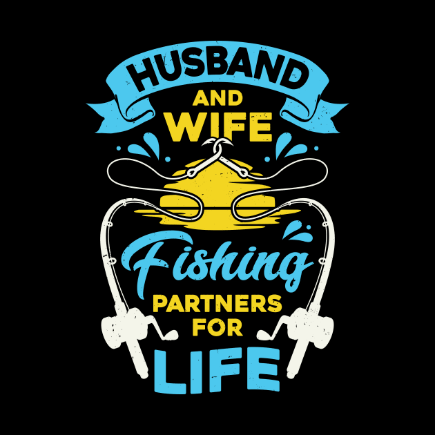 Husband And Wife Fishing Partners For Life by Dolde08