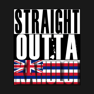 Straight Outta Kahului Maui by Hawaii Nei All Day T-Shirt