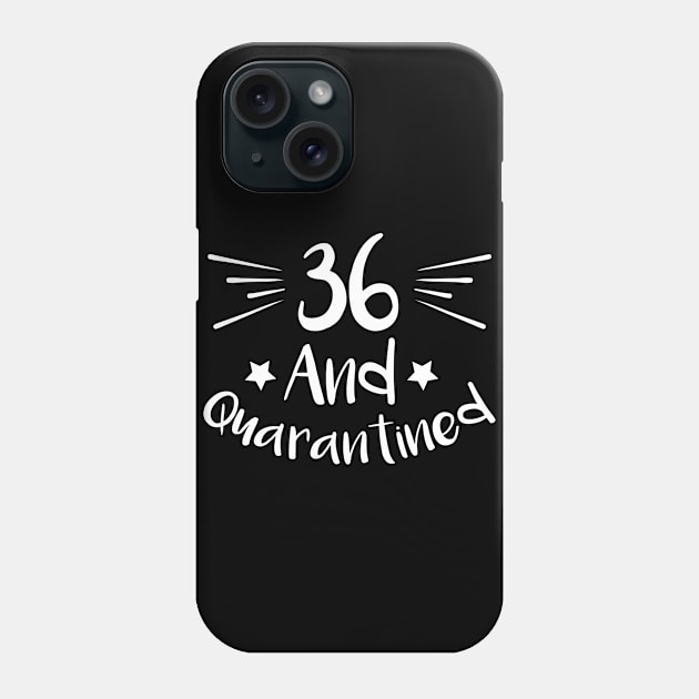 36 And Quarantined Phone Case by kai_art_studios