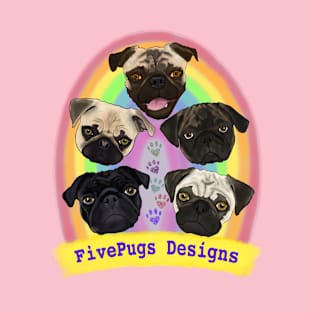 FivePugs Designs T-Shirt