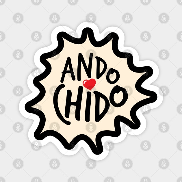 ando chido Magnet by Sauher