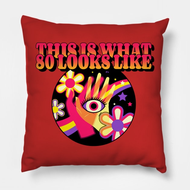 This is what 80 looks like (flower Hands Eye) Pillow by PersianFMts