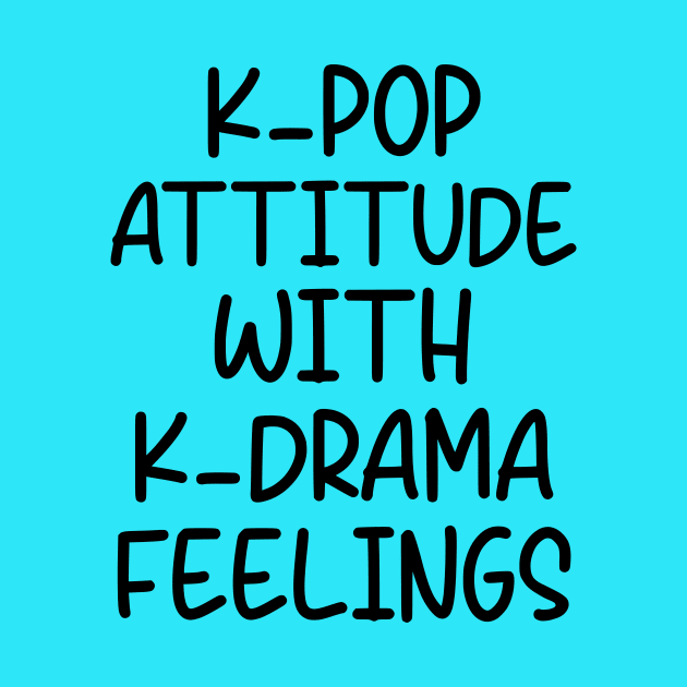 k-pop attitude with k-drama feelings by hananeshopping