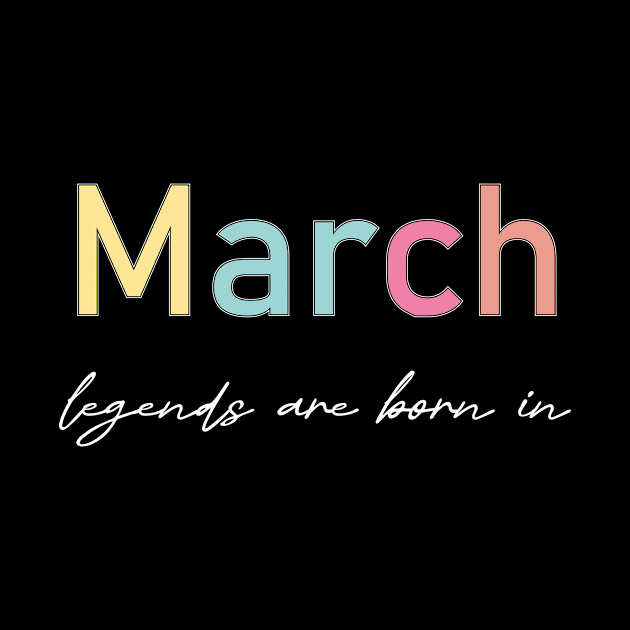 legends are born in  march by heisenbergart