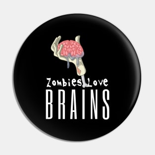 Zombies Love Brains Pin