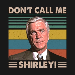 Retro Don't Call Me Shirley T-Shirt