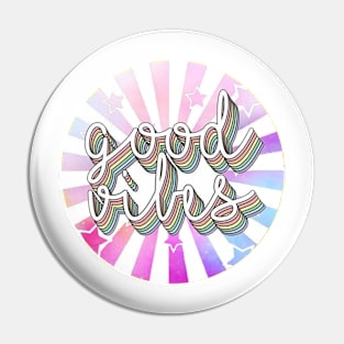 Good Vibes Only Pin