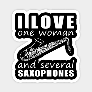 Soulful Serenade - Funny 'I Love One Woman and Several Saxophones' Tee! Magnet